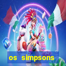 os simpsons assistir online dublado